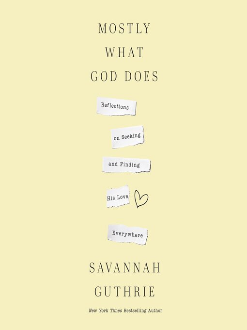 Title details for Mostly What God Does by Savannah Guthrie - Available